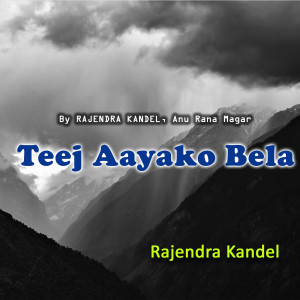 ดาวน์โหลดและฟังเพลง Teej Aayako Bela พร้อมเนื้อเพลงจาก RAJENDRA KANDEL