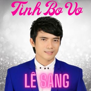 Listen to Chuyện Hoa Sim song with lyrics from Le Sang