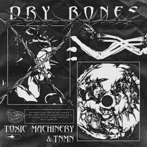 Toxic Machinery的專輯Dry Bones