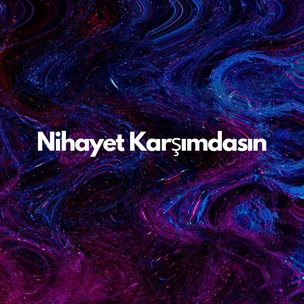 Nihayet Karşımdasın