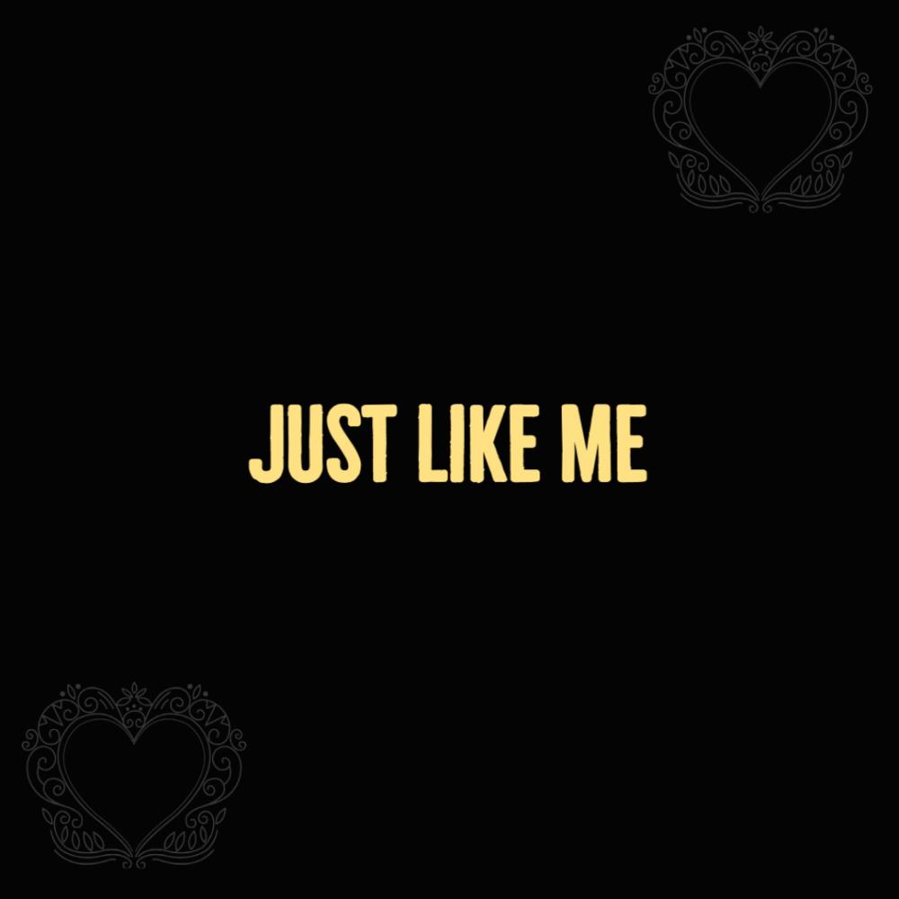 Just Like Me