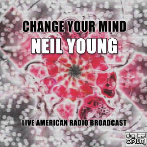 Change Your Mind (Live)
