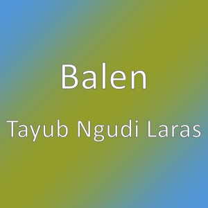 Listen to Tayub Ngudi Laras song with lyrics from Balen