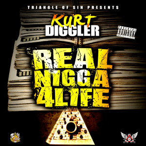 Real Nigga 4 Life (Explicit) dari Kurt Diggler
