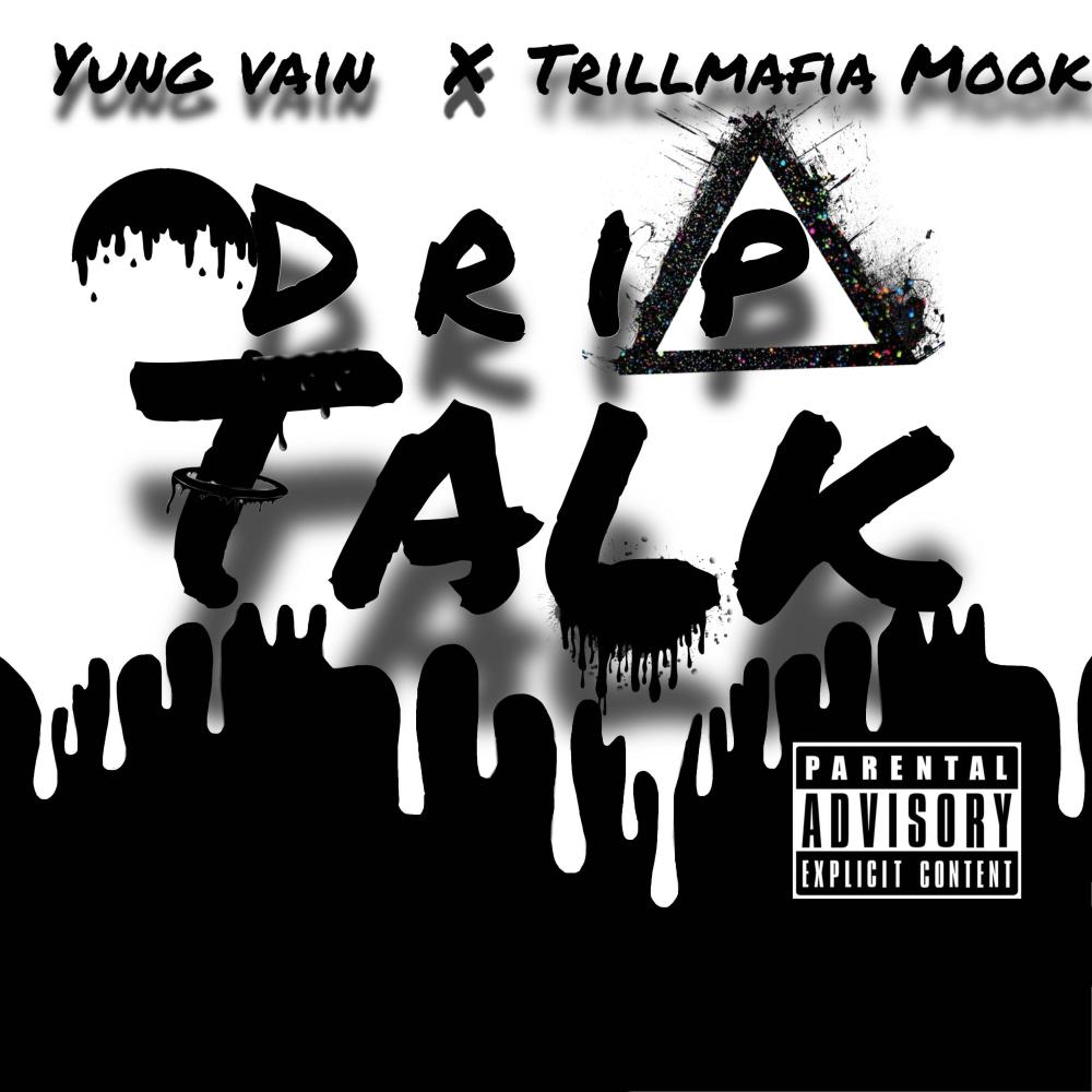 Drip Talk x TrillMafia Mook (Explicit)