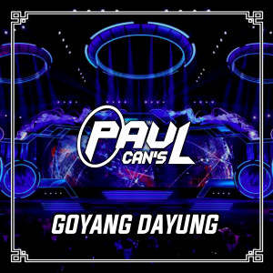 Dengarkan Goyang Dayung lagu dari Paul Can's dengan lirik