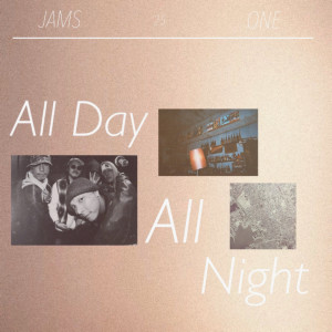 Listen to All Day All Night (feat. TEN'S UNIQUE & KAYA) song with lyrics from JAMS ONE