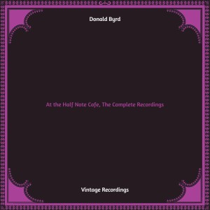 Album At the Half Note Cafe, The Complete Recordings (Hq remastered) oleh Donald Byrd