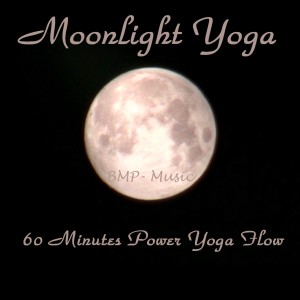 Album Moonlight Yoga - 60 Minutes Power Yoga Flow from BMP-Music
