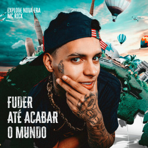 อัลบัม Fuder até acabar o mundo (Explicit) ศิลปิน MC Rick