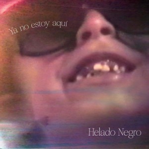 อัลบัม Ya no estoy aquí ศิลปิน Helado Negro