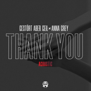 ดาวน์โหลดและฟังเพลง Thank You (Acoustic Version) พร้อมเนื้อเพลงจาก Gestört aber GeiL