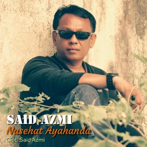 Listen to Nasehat Ayahanda song with lyrics from Said Azmi