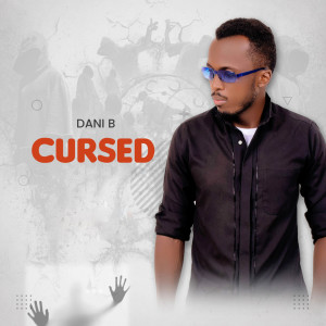 Listen to Cursed (Explicit) song with lyrics from Dani B