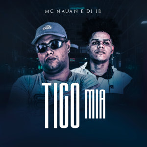 Listen to Tico Mia (Explicit) song with lyrics from Mc Nauan