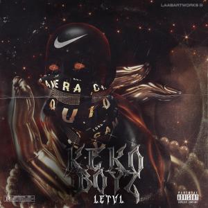 收聽LETVL的Keko Boyz (Explicit)歌詞歌曲