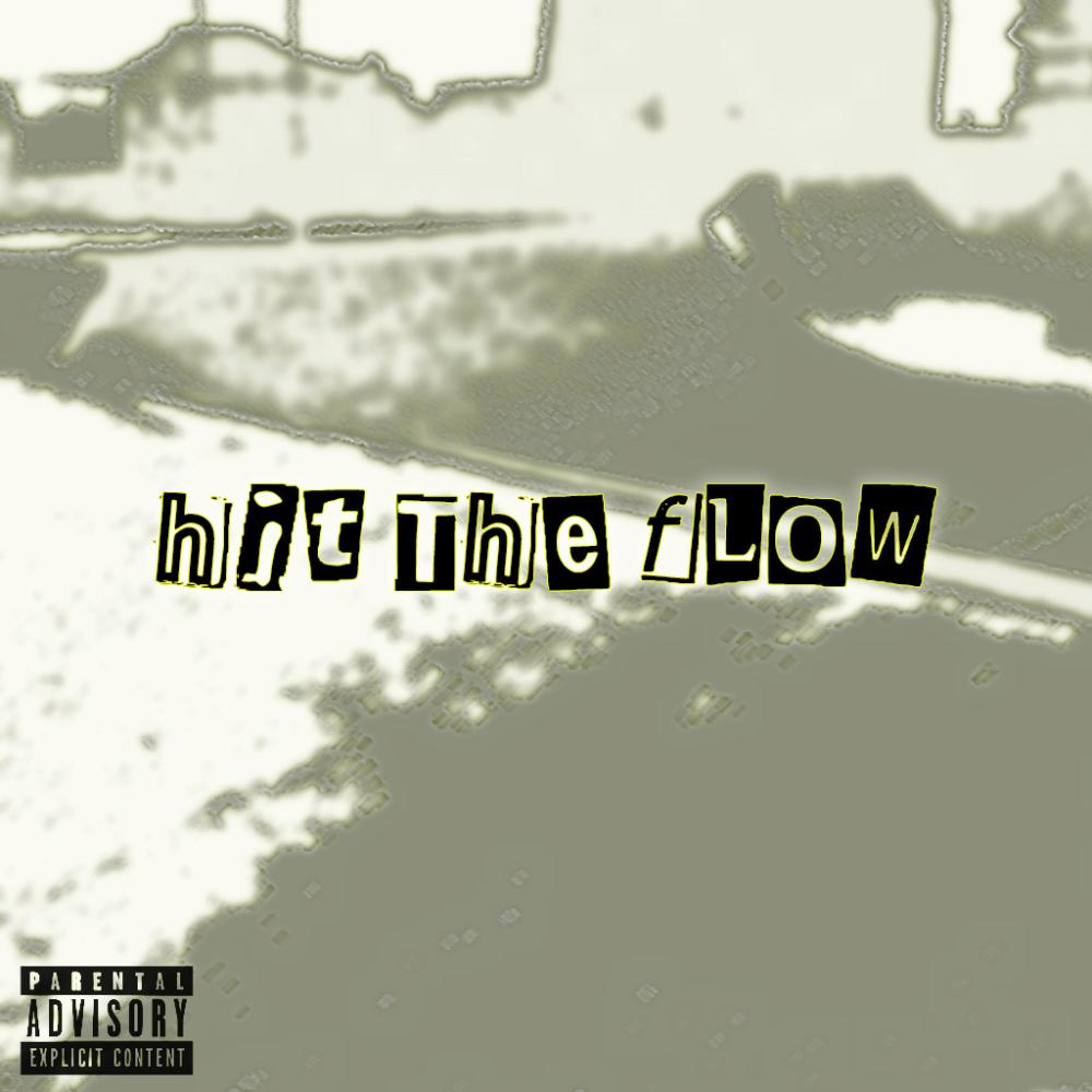 Hit The Flow (feat. FMKP00H) (Explicit)