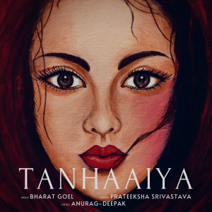 Album Tanhaaiya from Bharat Goel
