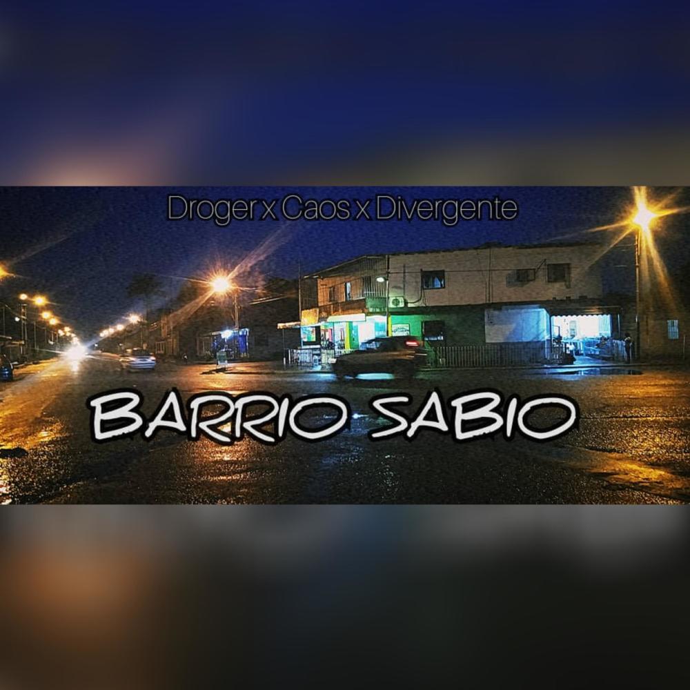 Barrio Sabio (feat. Droger & Caos) (Explicit)