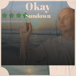 Dengarkan lagu Okay Sundown nyanyian Toer Serez dengan lirik