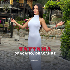อัลบัม Dragano, Draganke ศิลปิน Tatyana