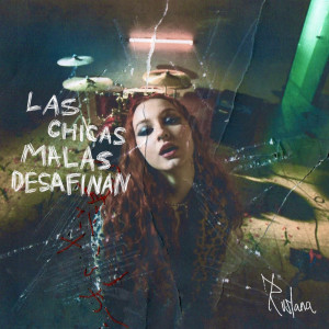 Ruslana的專輯LAS CHICAS MALAS DESAFINAN