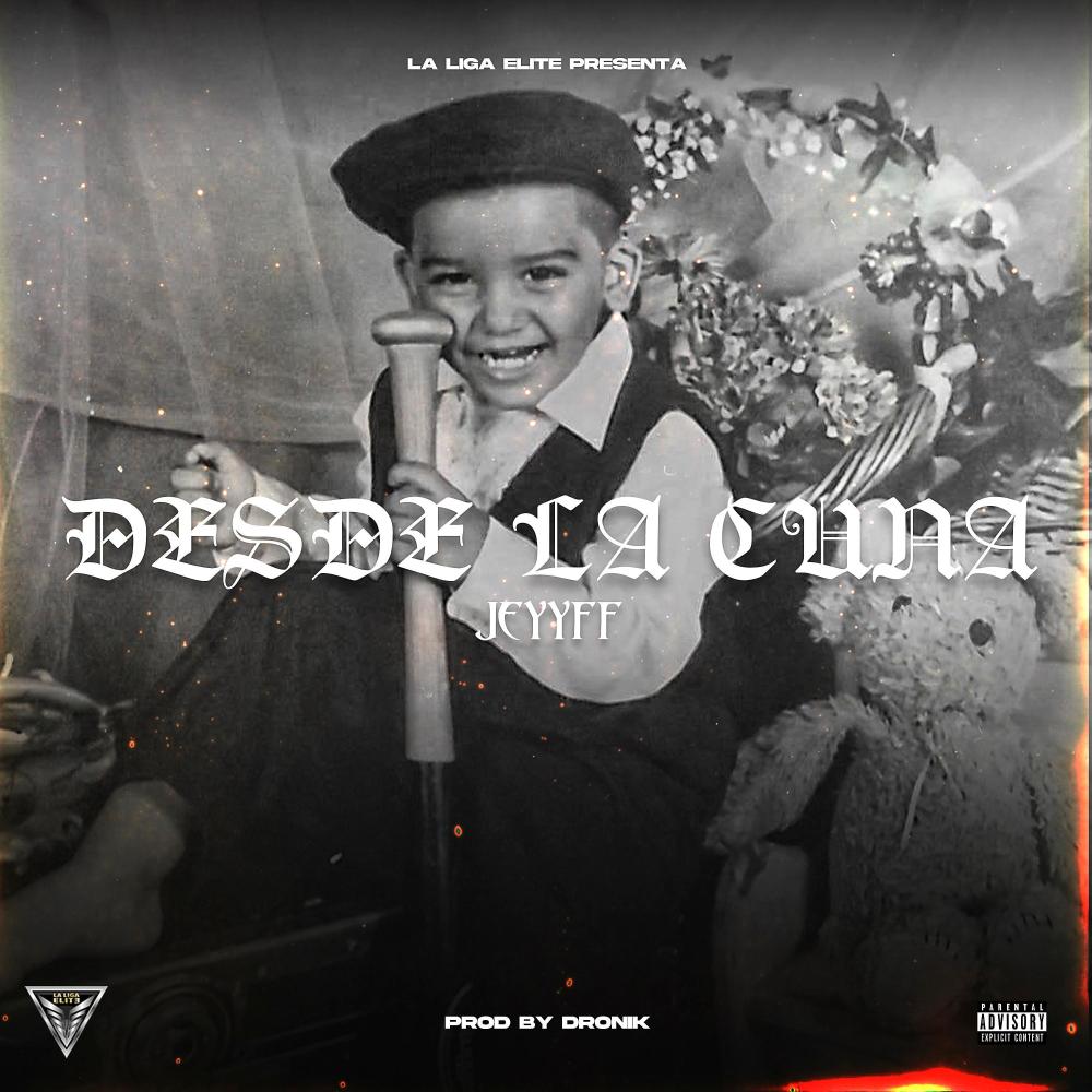Desde La Cuna (Explicit)