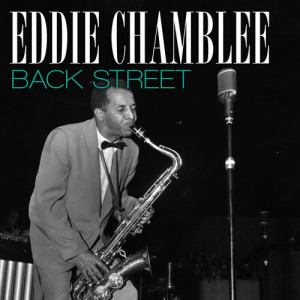 收聽Eddie Chamblee的Back Street歌詞歌曲