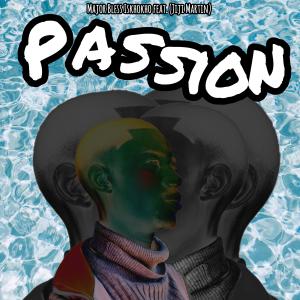 Major Bless Iskhokho的專輯Passion (feat. Jiji Martin)