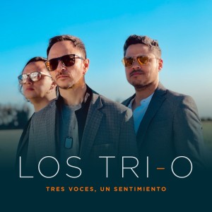 อัลบัม Tres Voces un Sentimiento ศิลปิน Los Tri-O