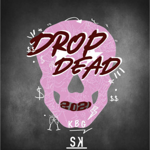 Saft的專輯Drop Dead 2021 (Explicit)