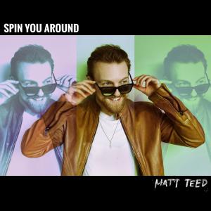 อัลบัม Spin You Around ศิลปิน Matt Teed