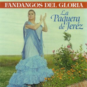 La Paquera De Jerez的專輯Fandangos del Gloria