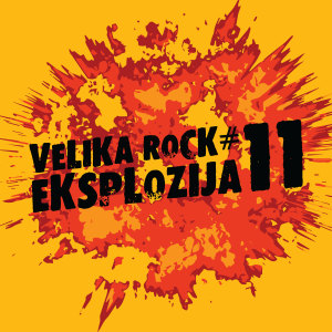 Album Velika Rock Eksplozija 11 from Various