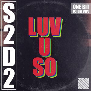 ดาวน์โหลดและฟังเพลง Luv U so (Club VIP Extended) พร้อมเนื้อเพลงจาก One Bit