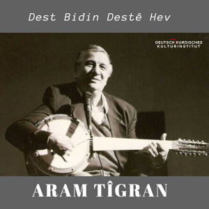 Album Dest Bidin Destê Hev from Aram Tigran