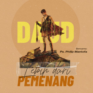 收听Philip Mantofa的Daud, Lebih Dari Pemenang歌词歌曲