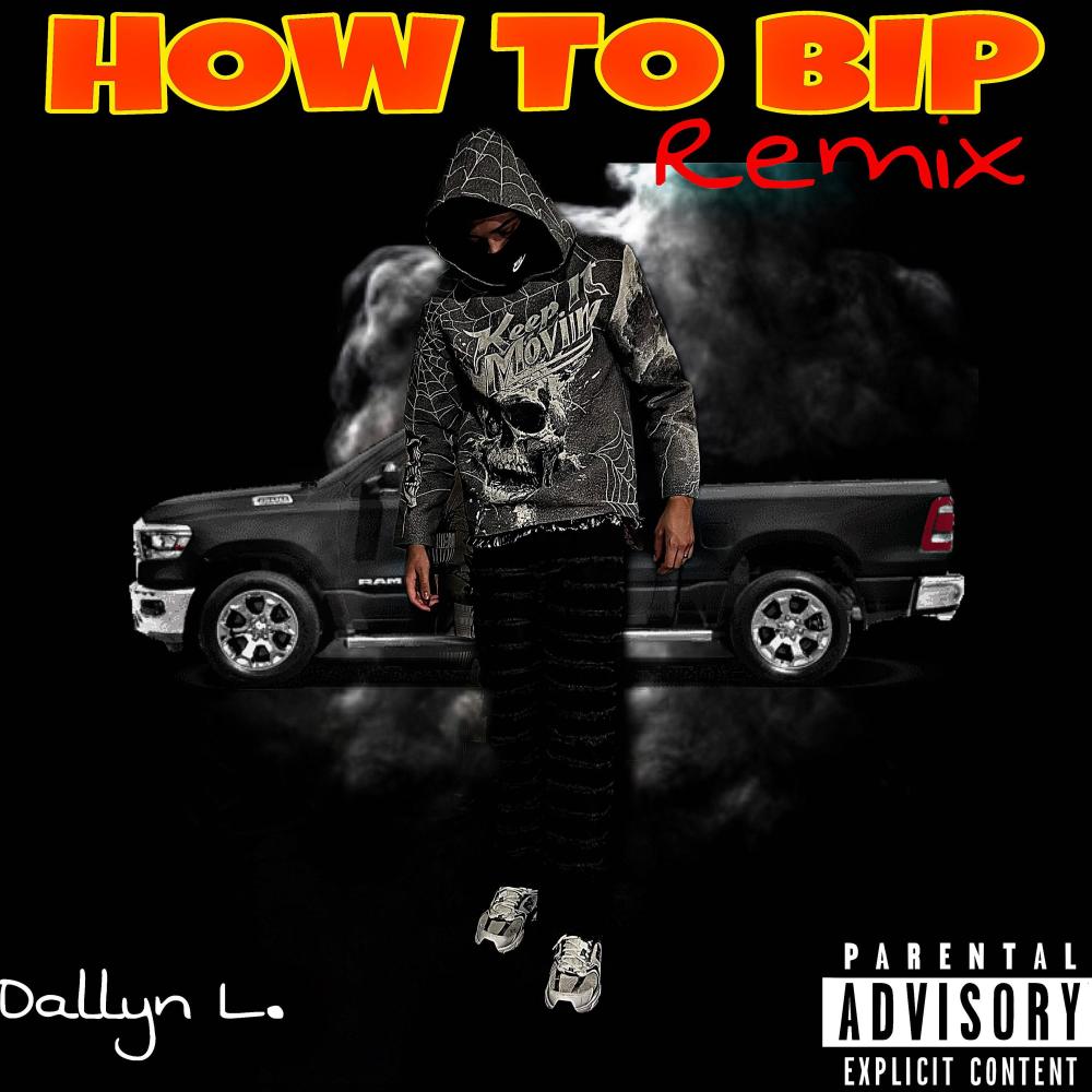 HOW TO BIP (REMIX|Explicit)