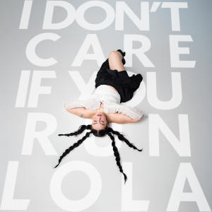 ดาวน์โหลดและฟังเพลง idc if u run พร้อมเนื้อเพลงจาก Lola Nogueira