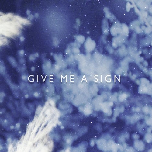 Give Me a Sign