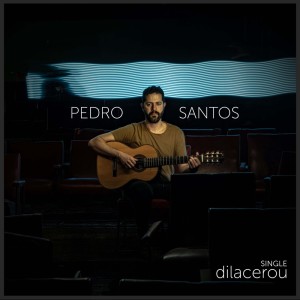 Dengarkan Dilacerou lagu dari Pedro Santos dengan lirik