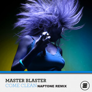 อัลบัม Come Clean (Naptone Remix) ศิลปิน Master Blaster