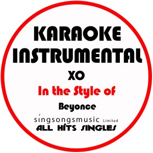 Xo (In the Style of Beyonce) [Karaoke Instrumental Version] - Single