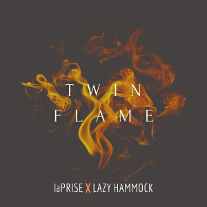 Listen to Twin Flame song with lyrics from laPRISE