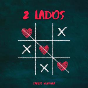 อัลบัม Carlos Ventura - 2 Lados (feat. Carla Fernandes, Nuno Turibio & Pedro Nuno) ศิลปิน Carlos Ventura