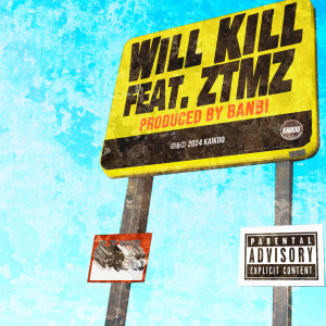 Album WILL KILL (feat. ZTMZ) from banbi