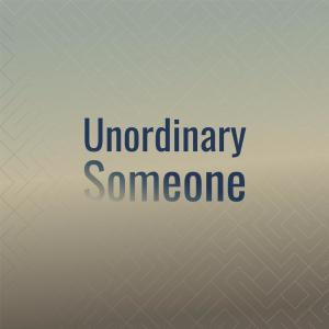 Various Artists的專輯Unordinary Someone