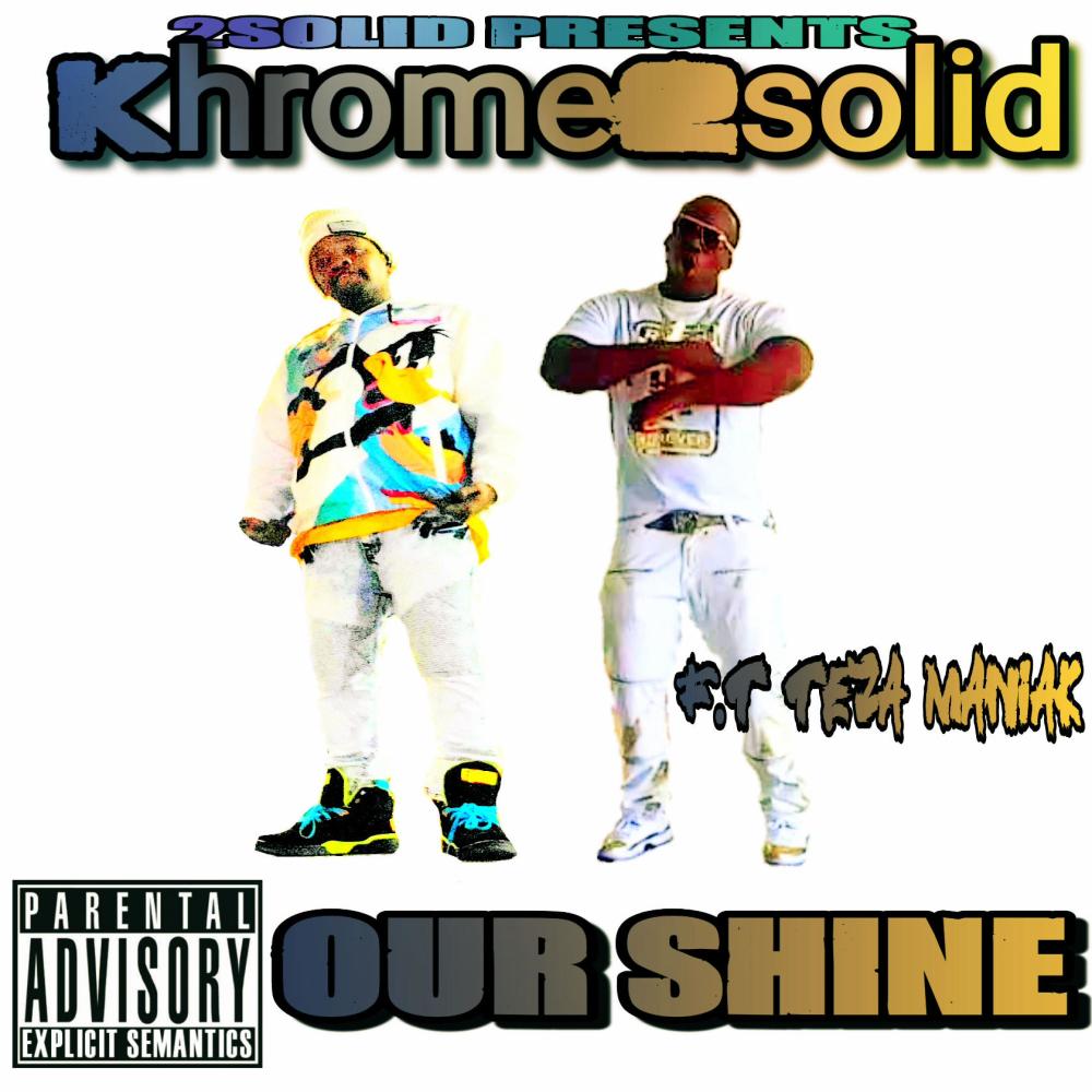 Our Shine (feat. Teza Maniak) (Explicit)