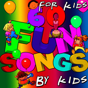 The Little Singers的專輯60 Fun Songs for Kids by Kids