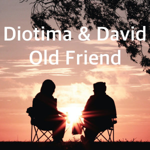Listen to Old Friend song with lyrics from Diotima